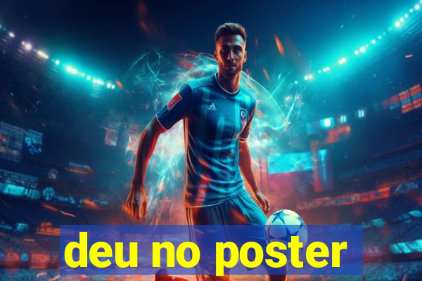 deu no poster